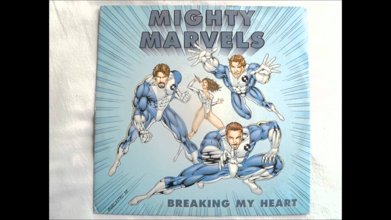 Mighty Marvels - Breaking My Heart
