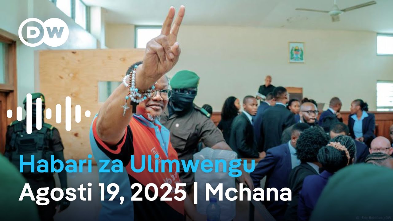 DW Kiswahili Habari za Ulimwengu | Agosti 19, 2025 | Mchana | Swahili Habari leo| Podcast