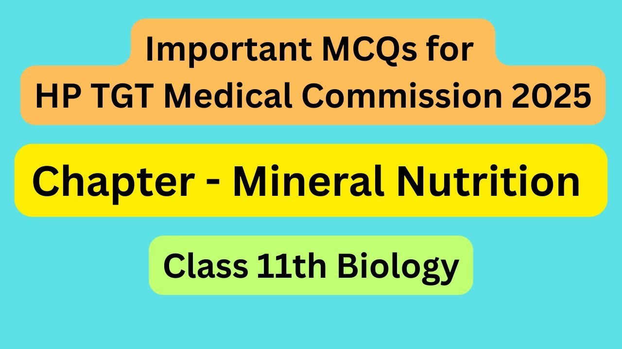 Very Important MCQs of chapter Mineral Nutrition for HP TGT Medical Commission ll Class 11 Biology