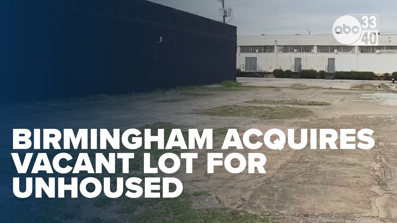 City of Birmingham acquires vacant lot for unhoused community