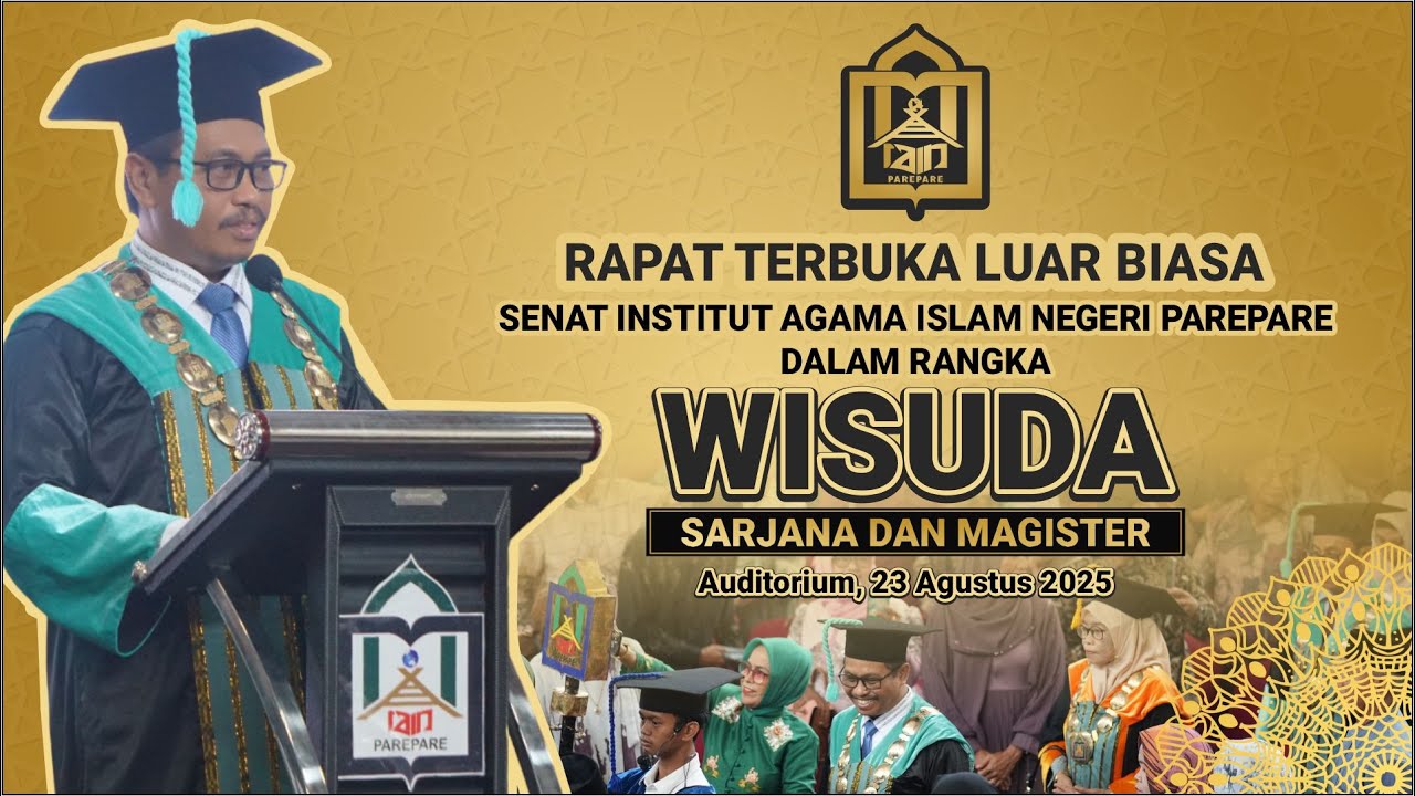 WISUDA SARJANA & MAGISTER IAIN PAREPARE PERIODE II TAHUN 2025