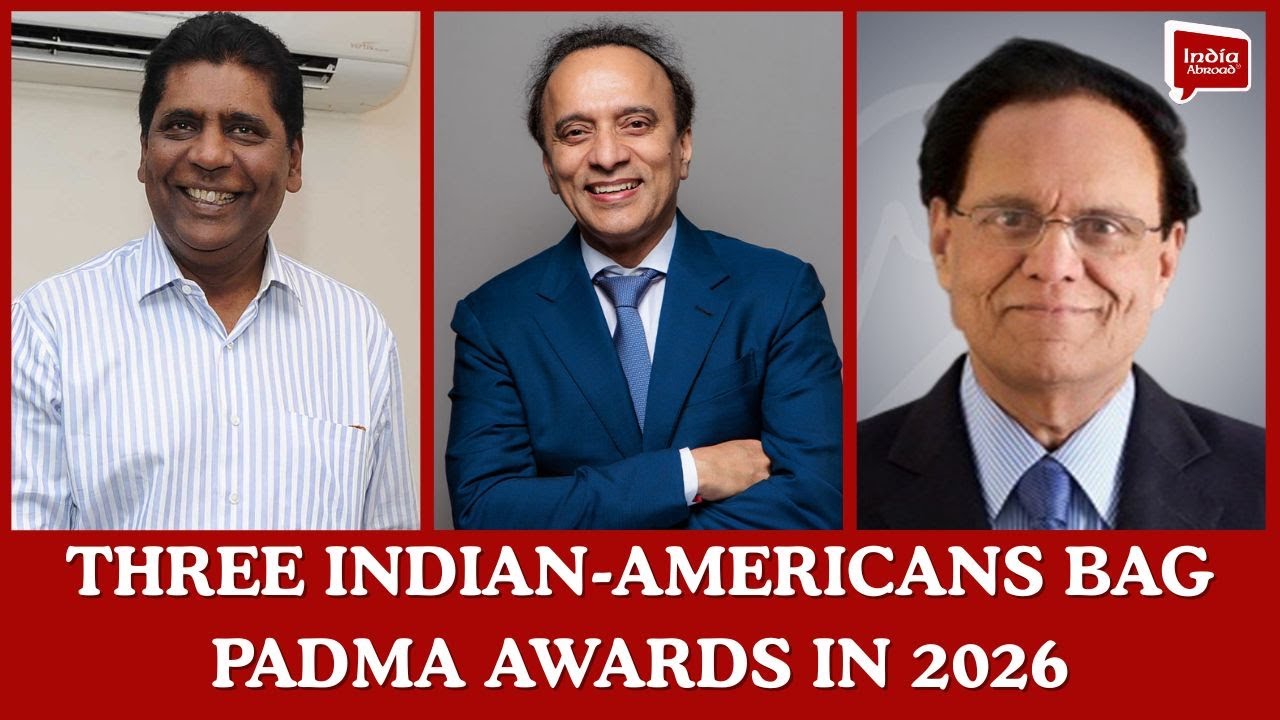 Three Indian-Americans bag Padma Awards in 2026| India Abroad
