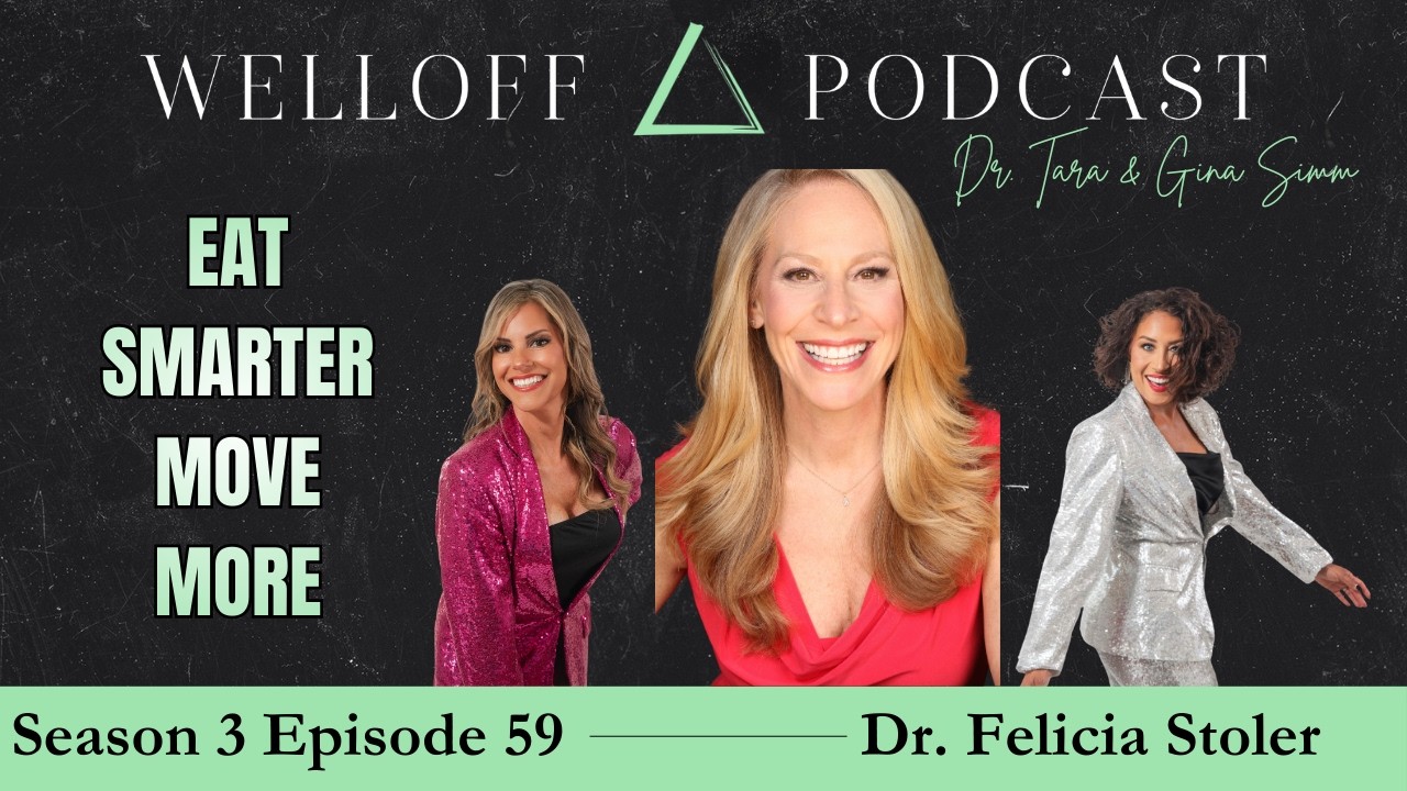 S3 E59: Eat Smarter, Move More: Dr. Felicia Stoler, Dietitian Nutritionist