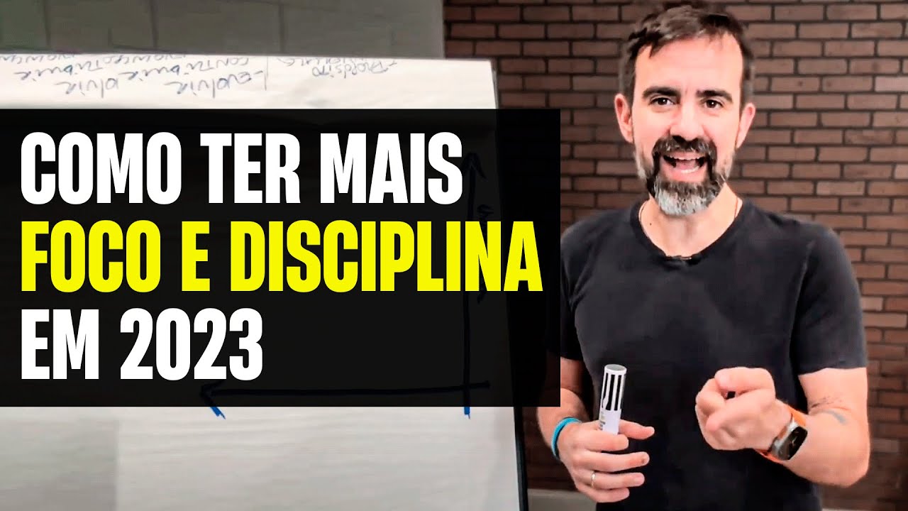 Como ter mais foco e disciplina em 2023 – Como ter um ano mais produtivo – Como ter mais resultados