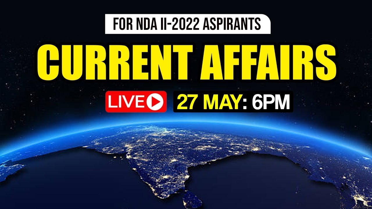 Important Current Affairs Questions for NDA 2 2022 Exam Preparation | GK Questions for NDA 2 Exam