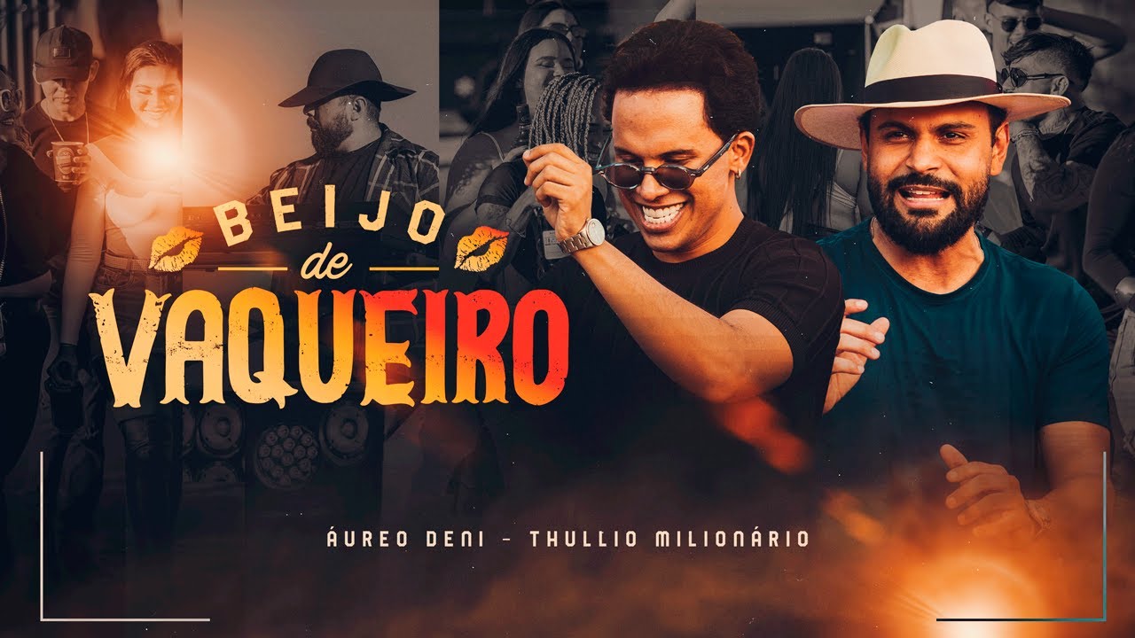 Beijo de Vaqueiro - Aureo Deni, Thullio Milionario (Clipe Oficial)