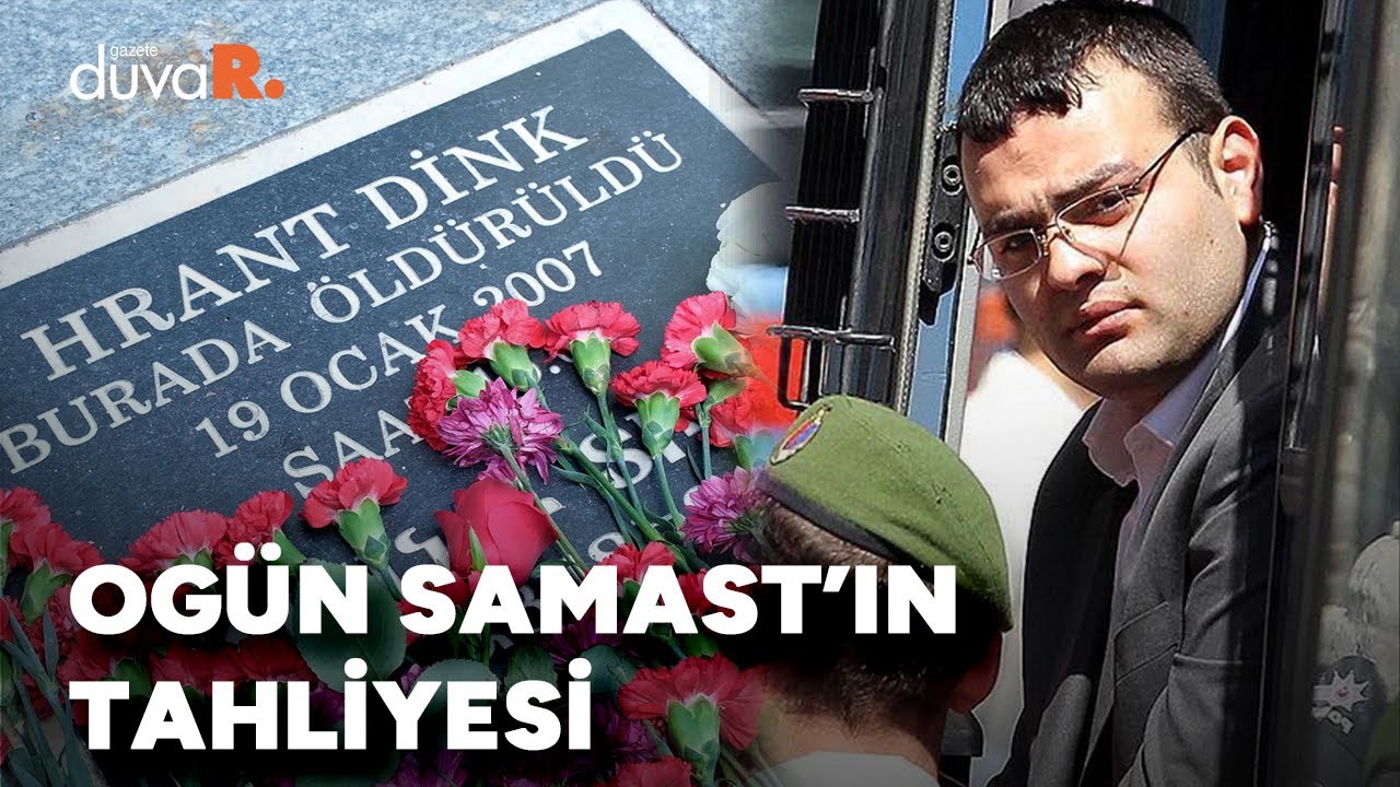 Ogün Samast neden, nasıl tahliye edildi?