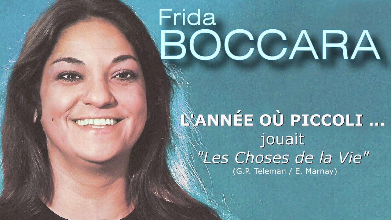 L'Année où Piccoli... jouait Les Choses de la vie (Frida Boccara)