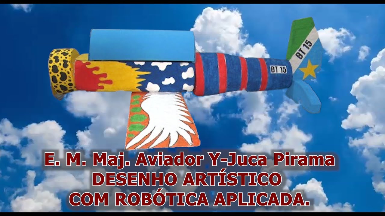 Nas asas de Juca Pirama via Robótica: E.M. Maj Aviador Y Juca Pirama de Almeida