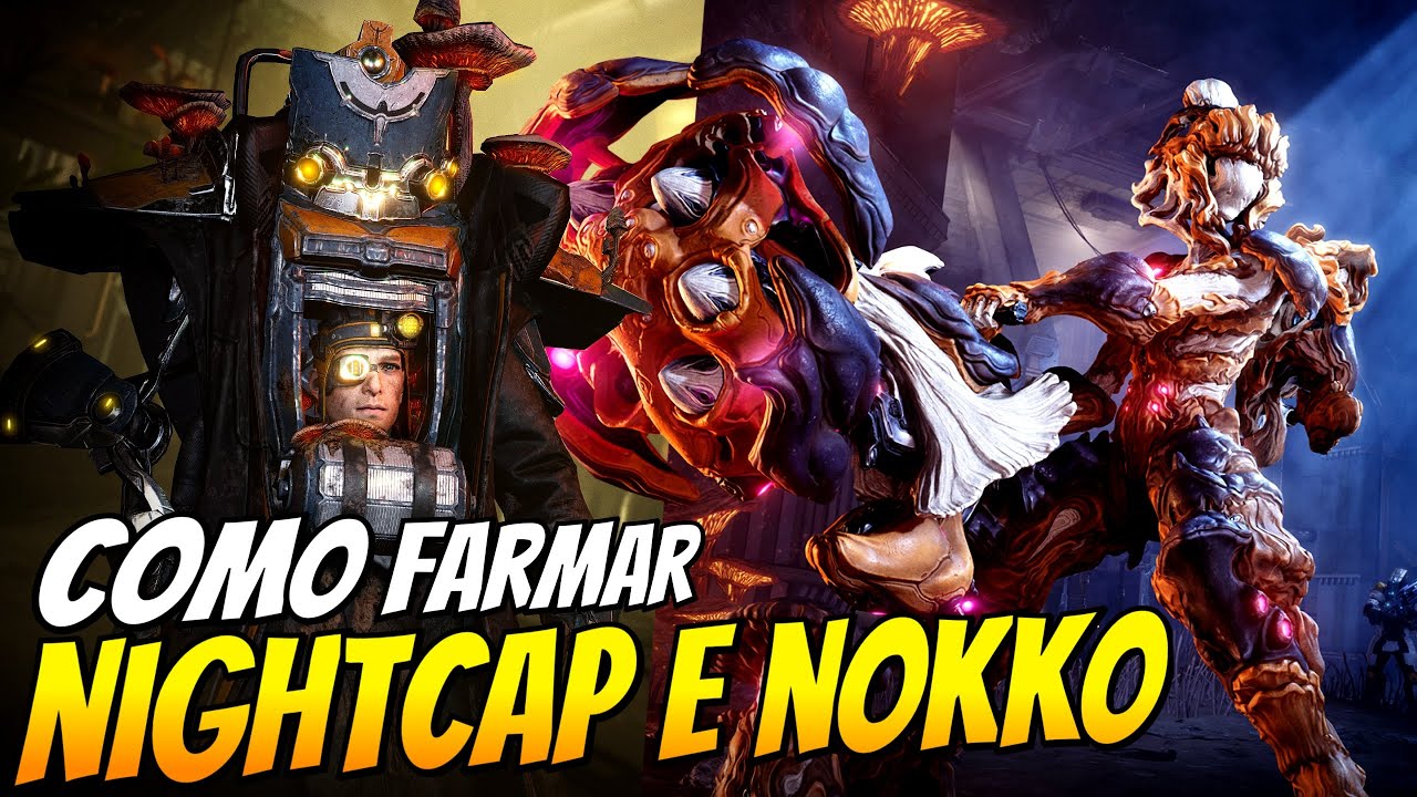 TUDO SOBRE COMO FARMAR O NOKKO, ARBUCEP E NIGHTCAP! - Vallis Undermind | Warframe