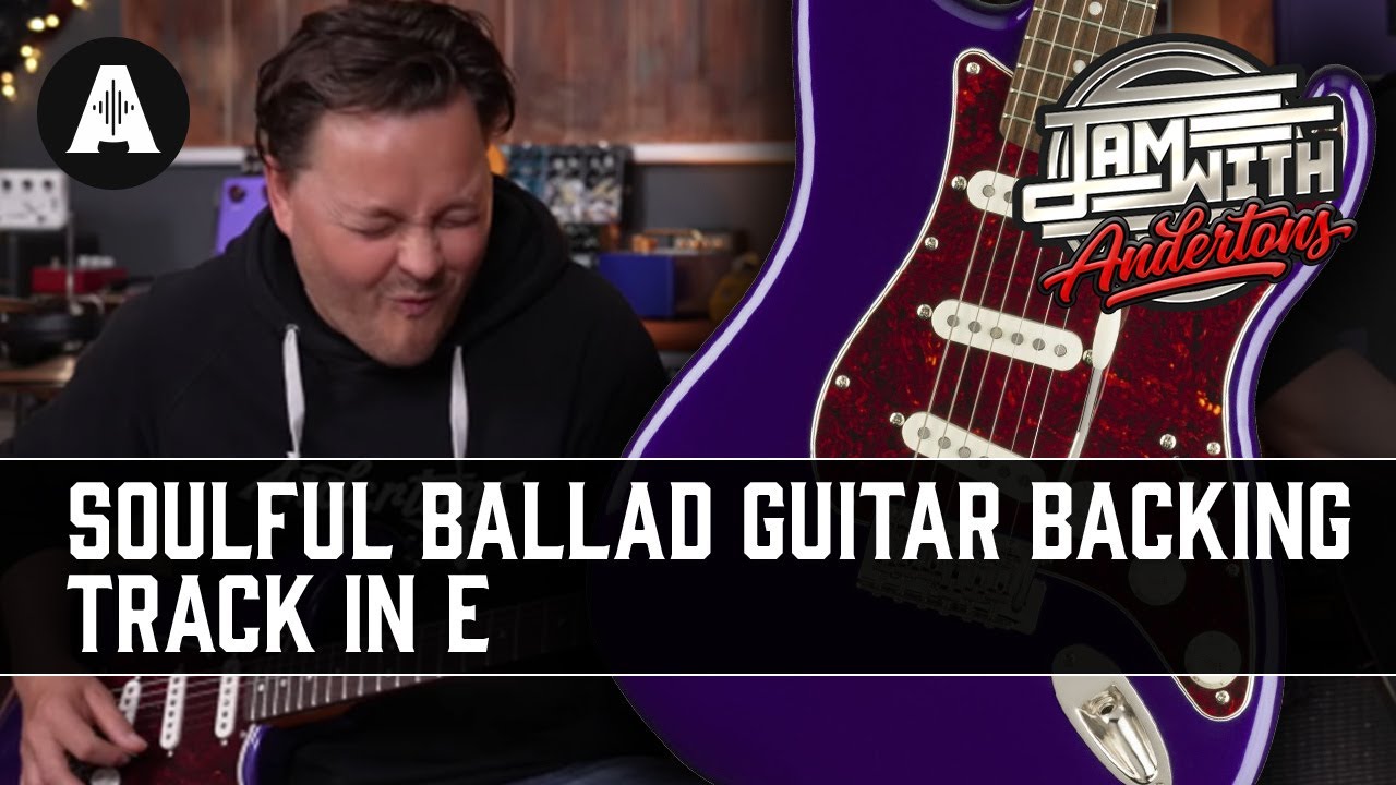 Soulful Ballad Guitar Backing Track in E - Jam Along with Andertons