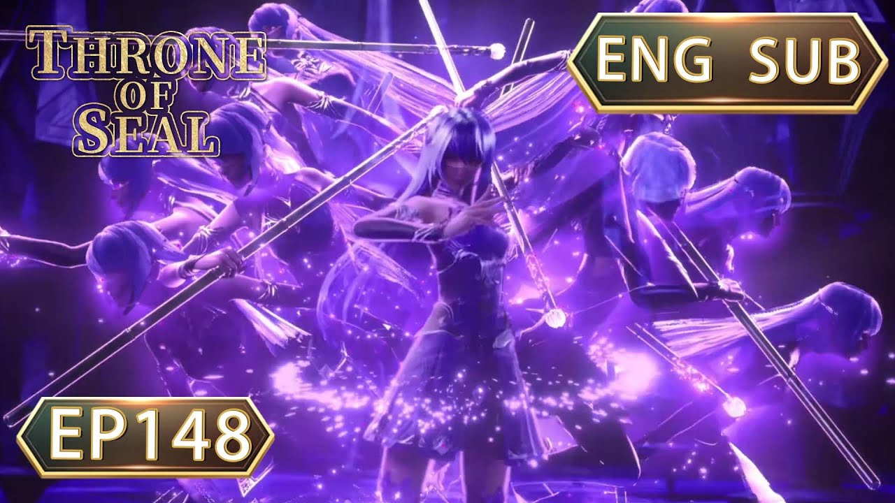ENG SUB | Throne Of Seal [EP148] english