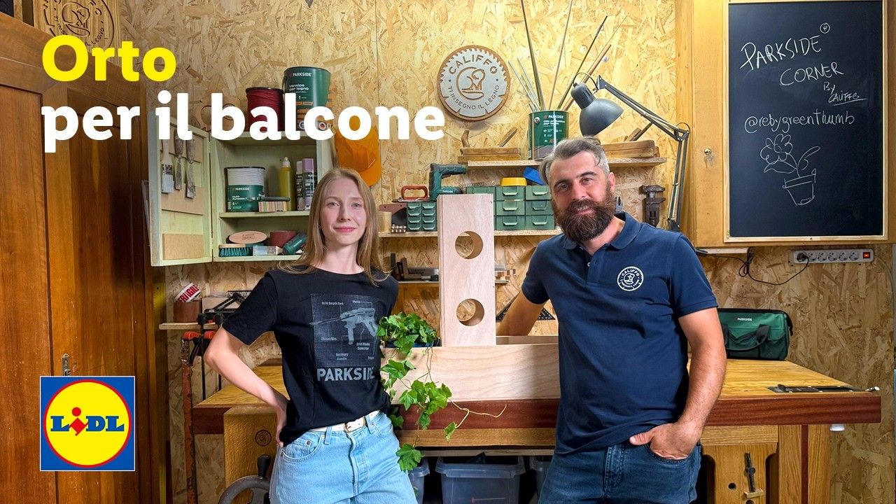 FATTO DA ME con PARKSIDE: costruire un orto per balcone con Califfo e Rebecca Bergonzi | Lidl Italia