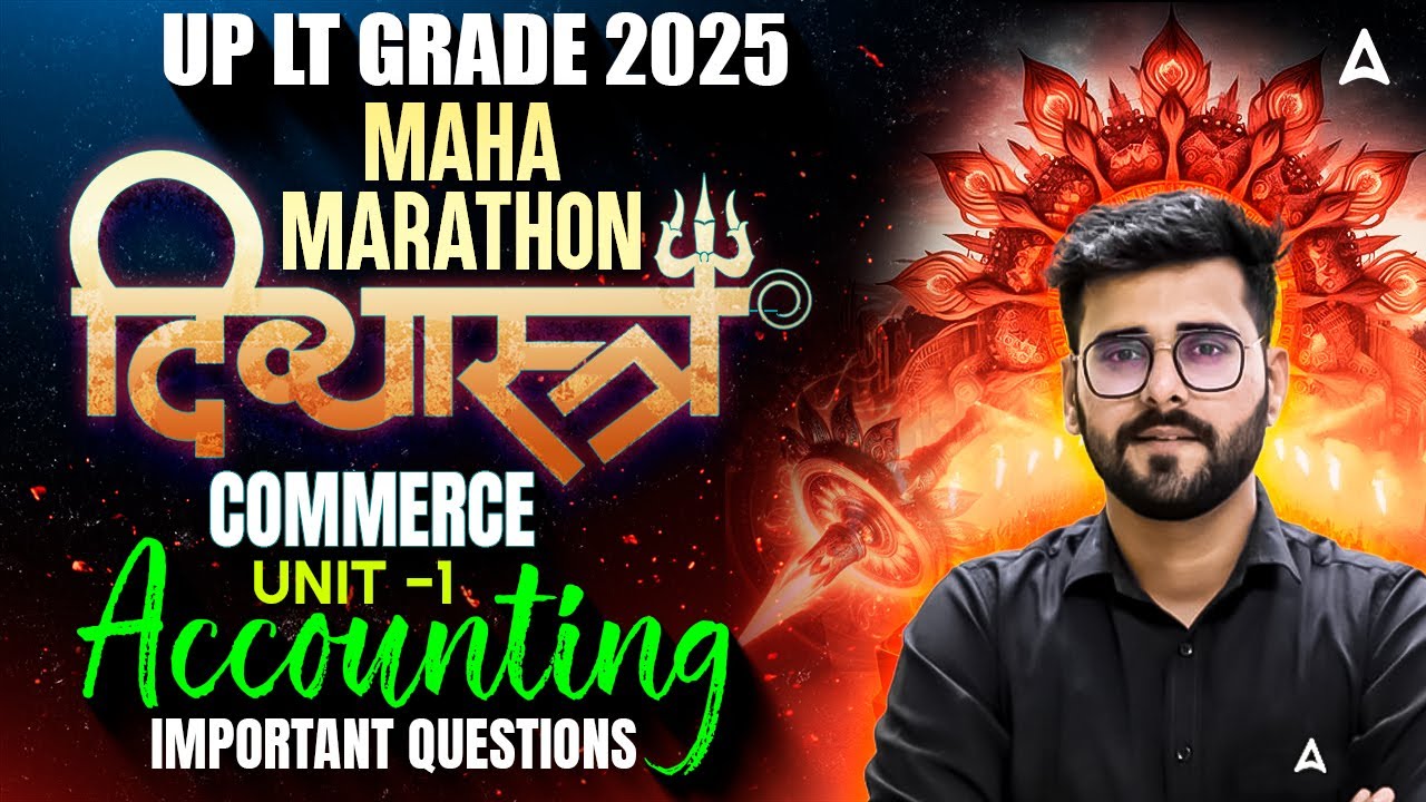 UP LT Grade Commerce Classes 2025 | LT Grade Commerce Marathon | UP LT Grade Commerce Accounting