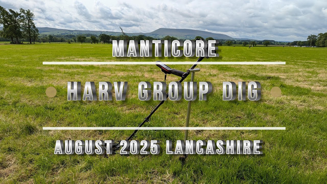 Minelab Manticore - HARV Group Dig Aug 2025