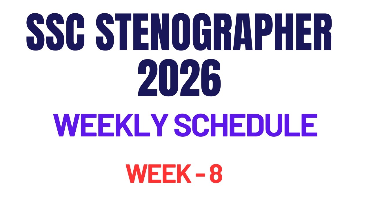 Ssc steno 2026 weekly schedule - Week 8