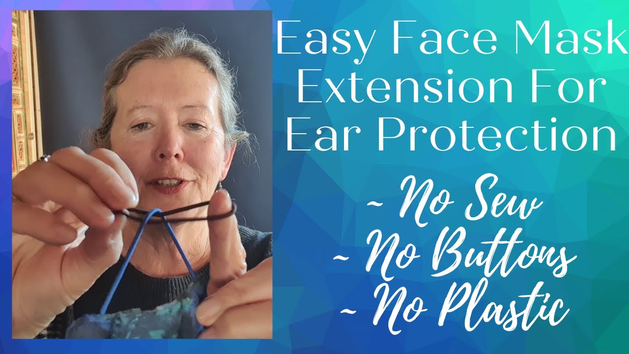 Easy Face Mask Extension For Ear Protection - No Sew - No Buttons - No Plastic!