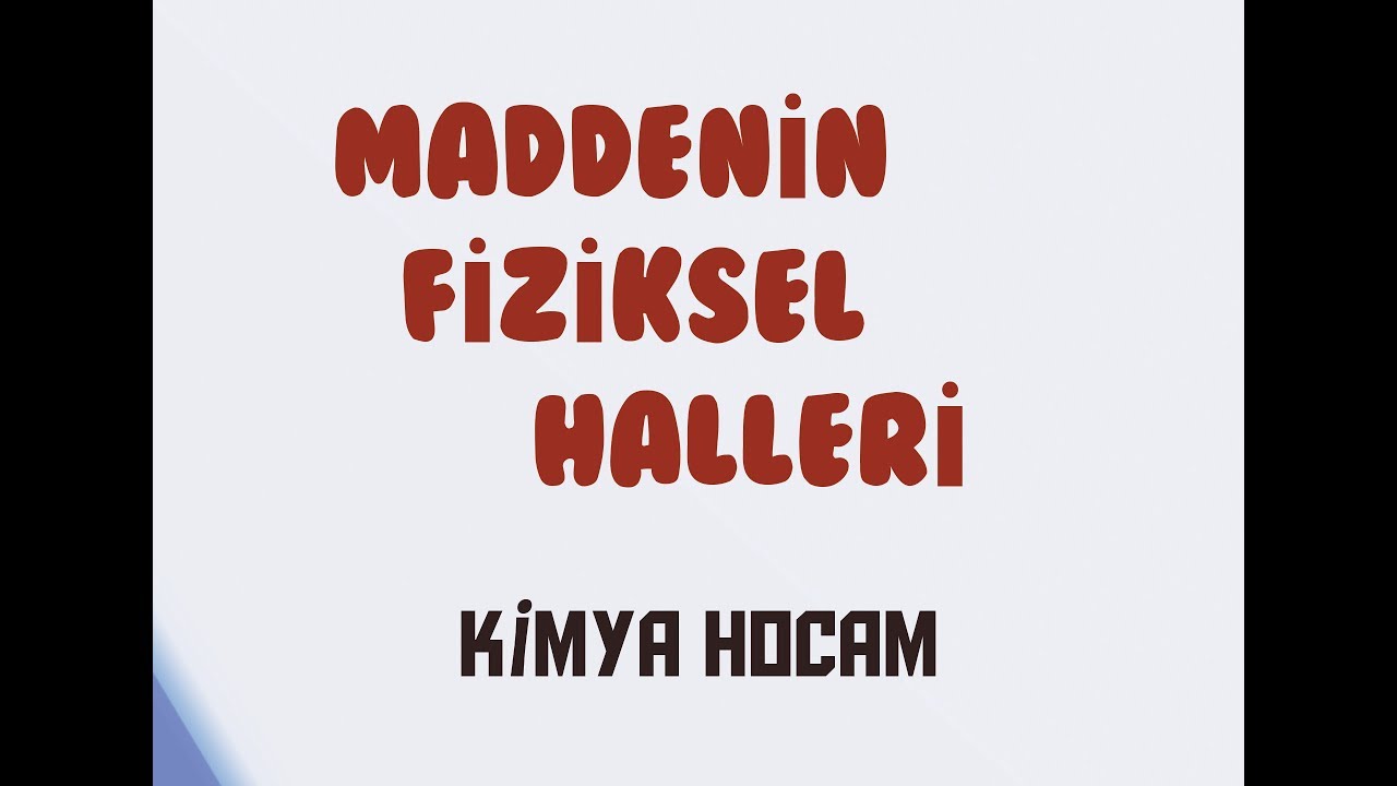 1-MADDENİN FİZİKSEL HALLERİ | KİMYA |TYT | 9.SINIF | KİMYA HOCAM