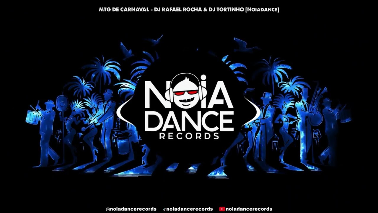 MTG DE CARNAVAL - DJ RAFAEL ROCHA & DJ TORTINHO [Noiadance]