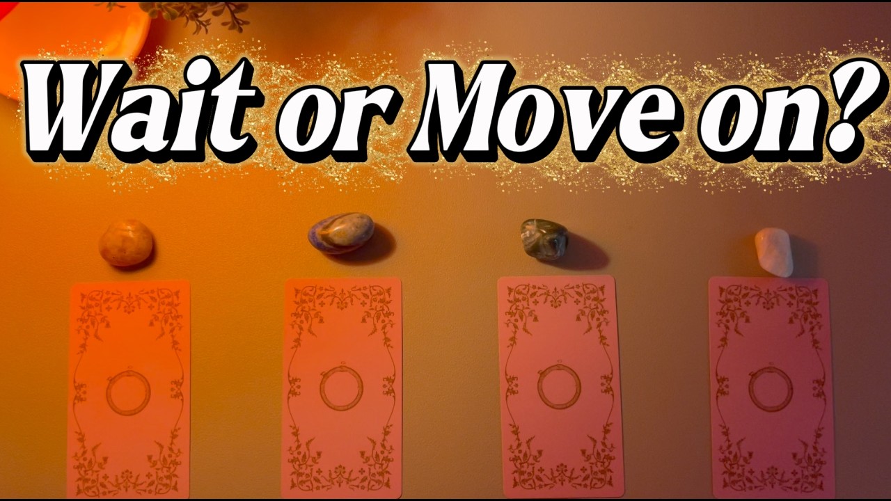 Wait or Move on?