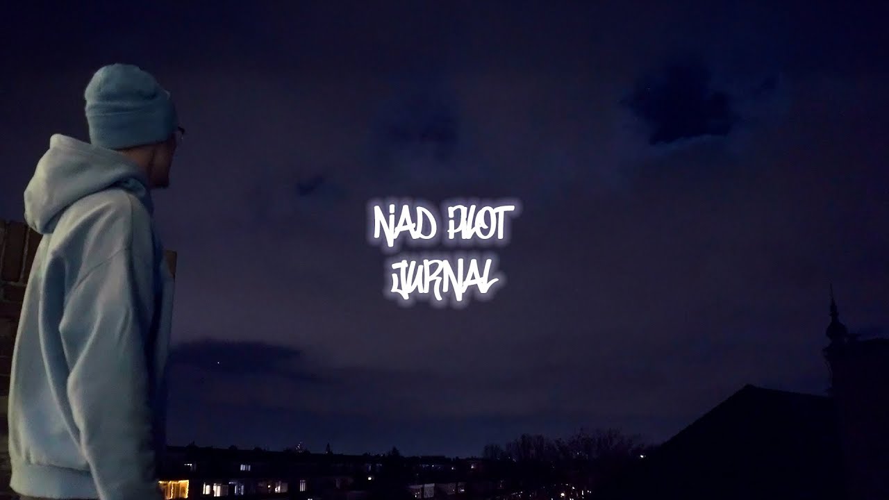 Nad Pilot - Jurnal (Official Music Video)
