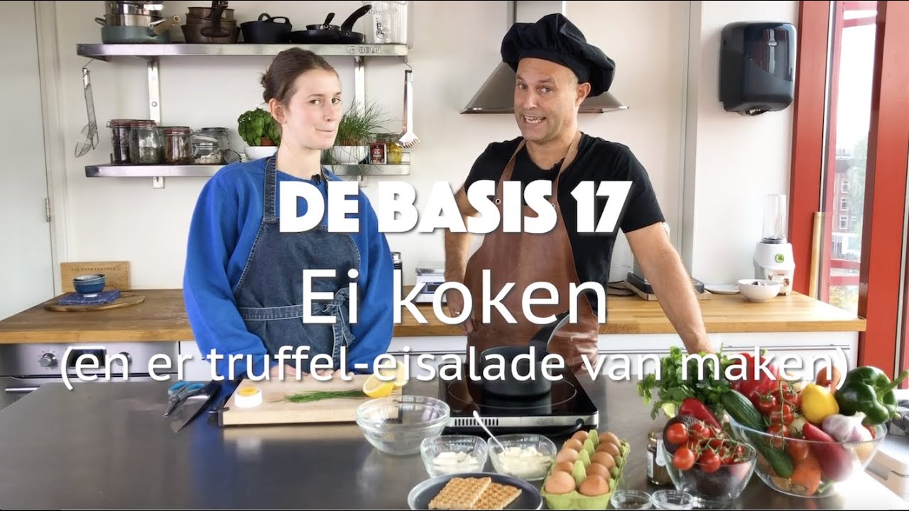 DE BASIS 17: Eieren koken (en er eiersalade met truffel van maken)