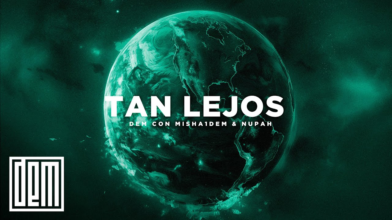 DEM | TAN LEJOS | con MISHA1DEM y NUPAH | Videoclip