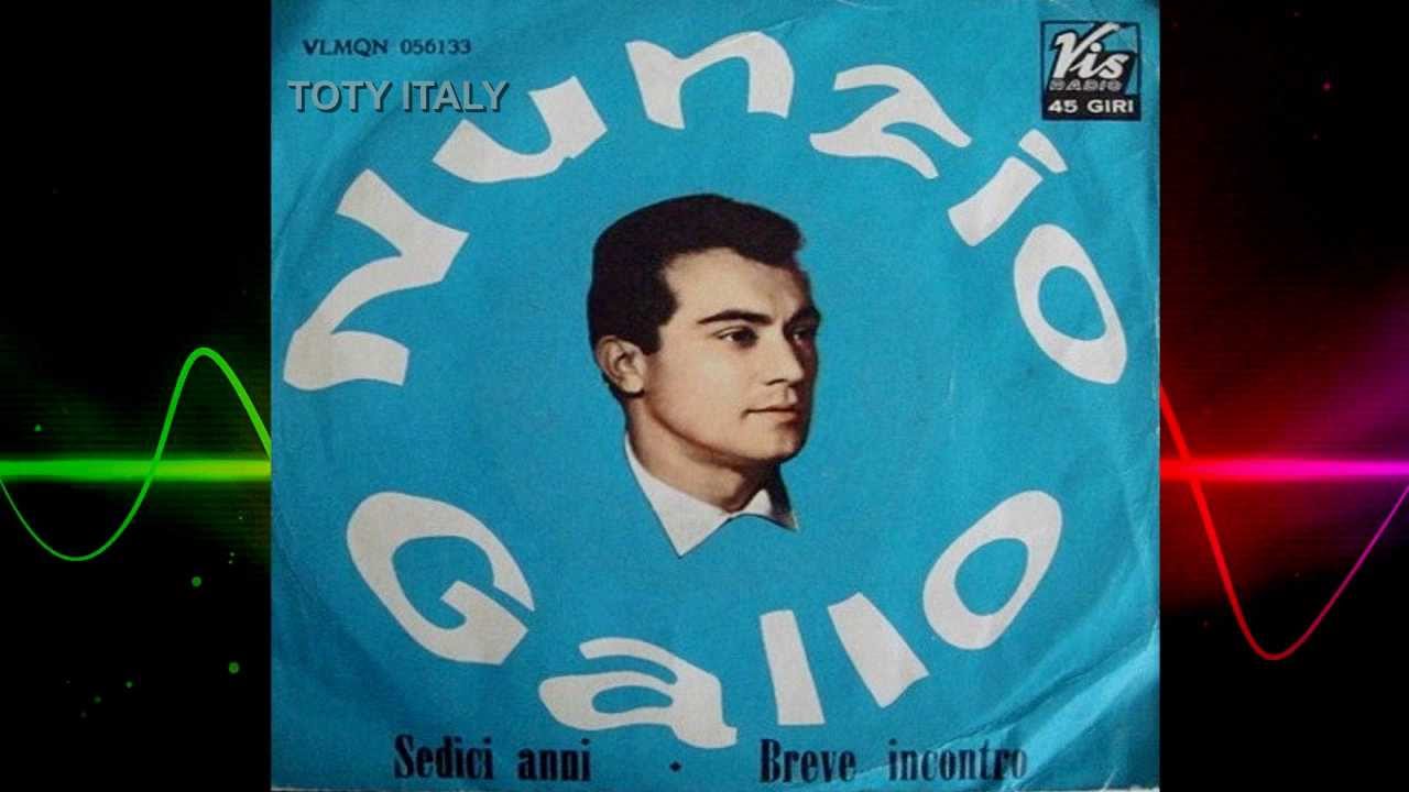 Nunzio Gallo  -  Sedici Anni