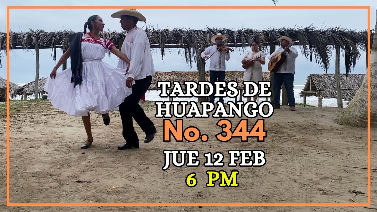 Tardes de Huapango No. 344 Pidan su huapango favorito