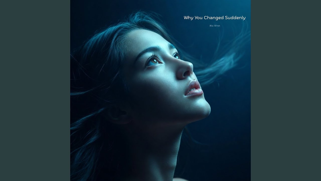 Why You Changed Suddenly