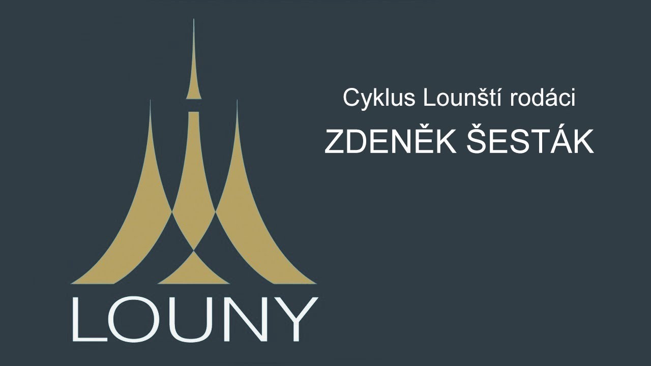 Lounští rodáci - Zdeněk Šesták