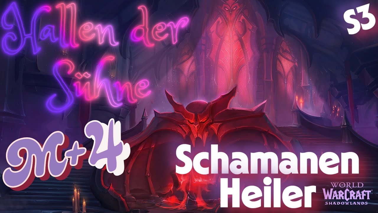 Hallen der Sühne M+4 Schamanen Heiler
