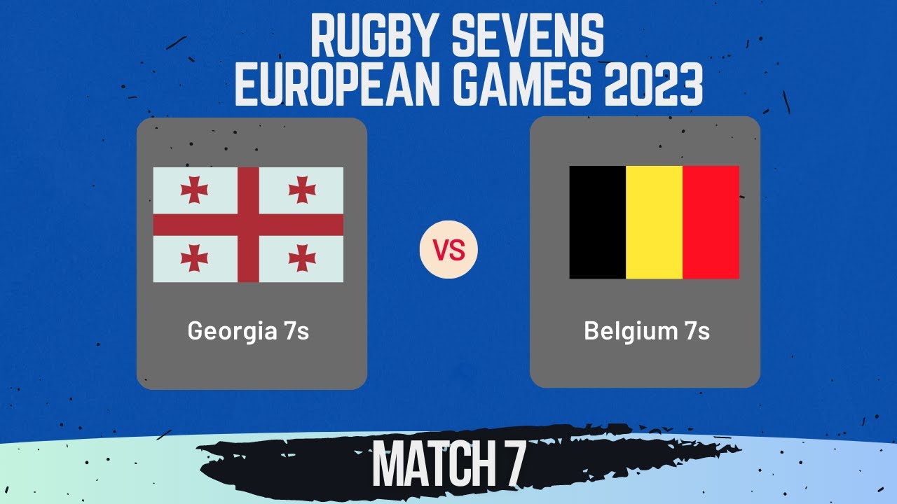Georgia vs Belgium ▷ 2023 - European Games 7s (Highlights)