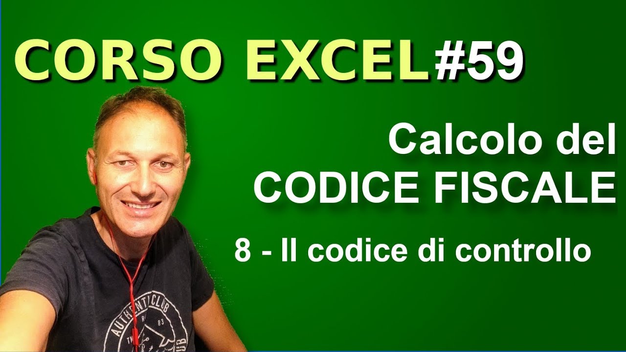 59 Corso Excel: Calcolare il codice fiscale (8) | Daniele Castelletti | Maggiolina