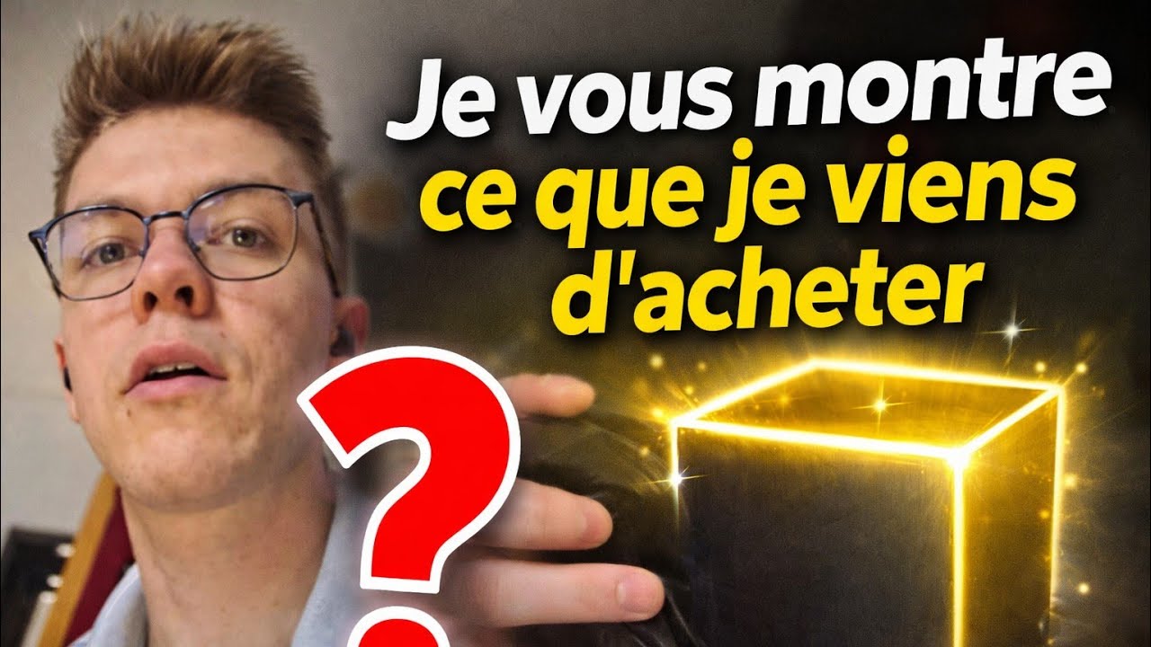 Faut que je vous montre ce que je viens d'acheter (Spoiler : C'est pas ouf)
