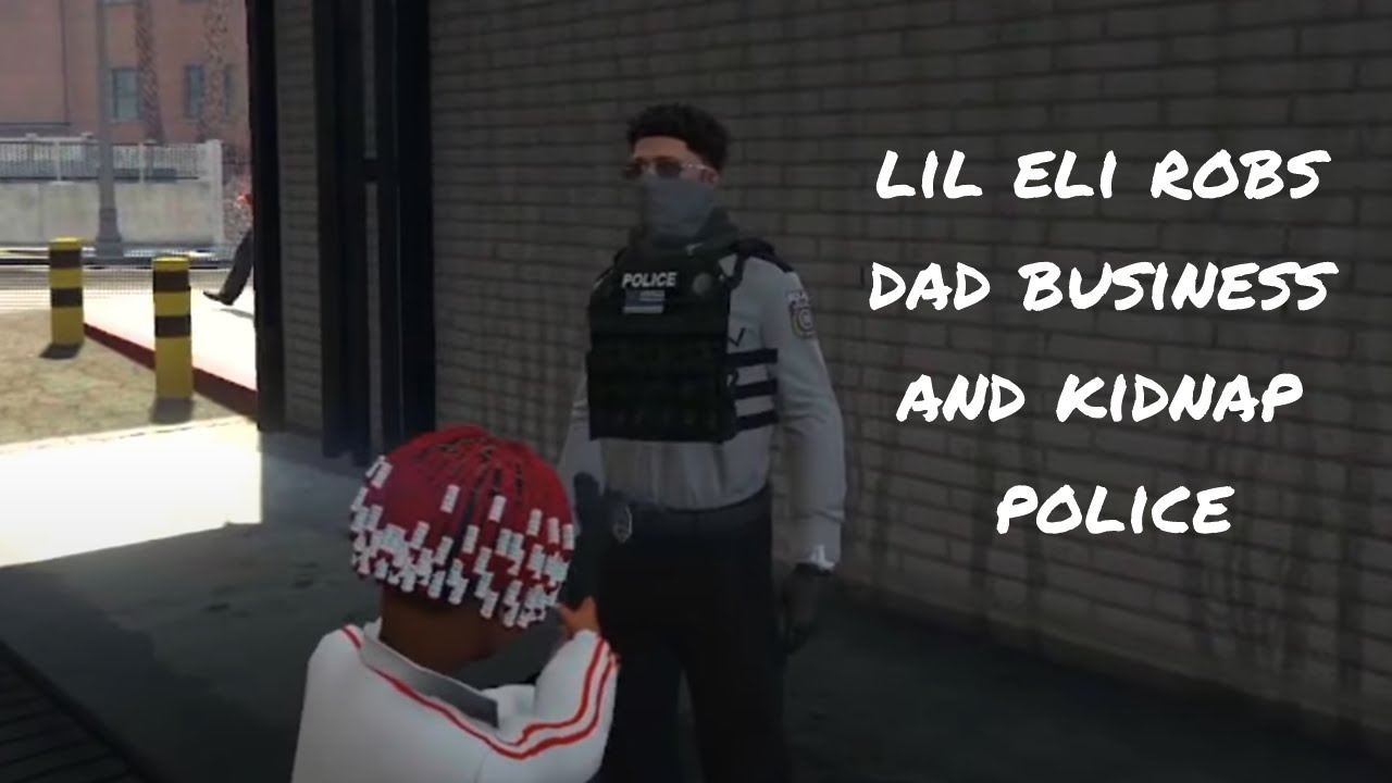 LIL ELI ROBS DAD BUSINESS AND KIDNAP POLICE!!!!! | GTA 5 RP | Deuce World RP
