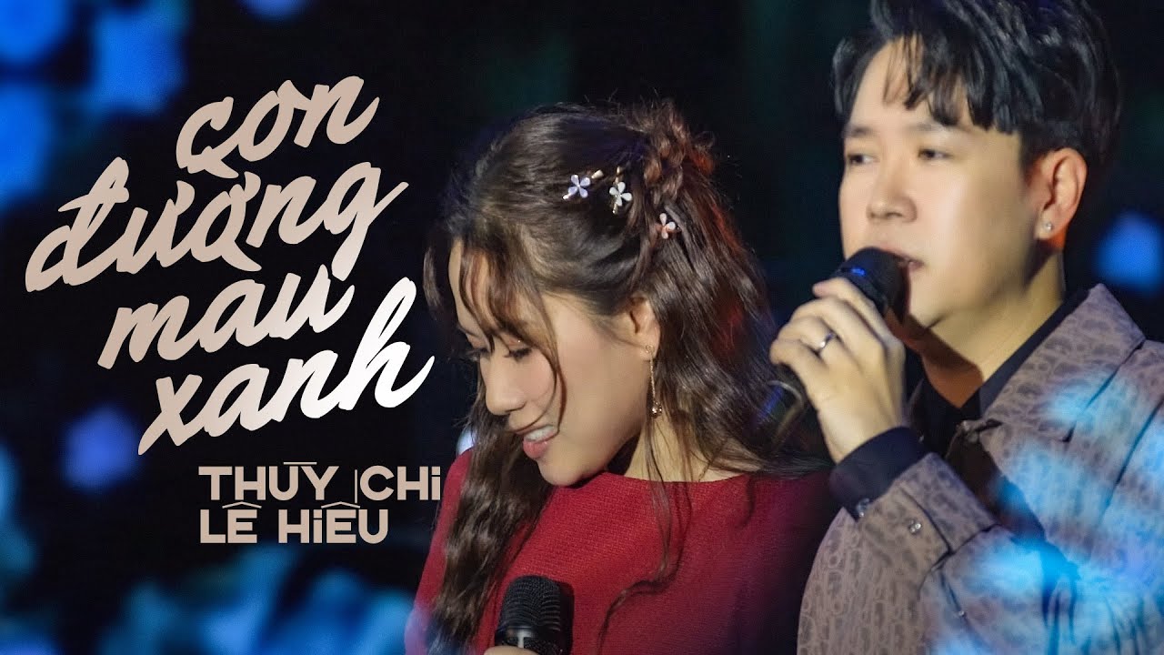 CON ĐƯỜNG MÀU XANH - THÙY CHI & LÊ HIẾU live at #Lululola