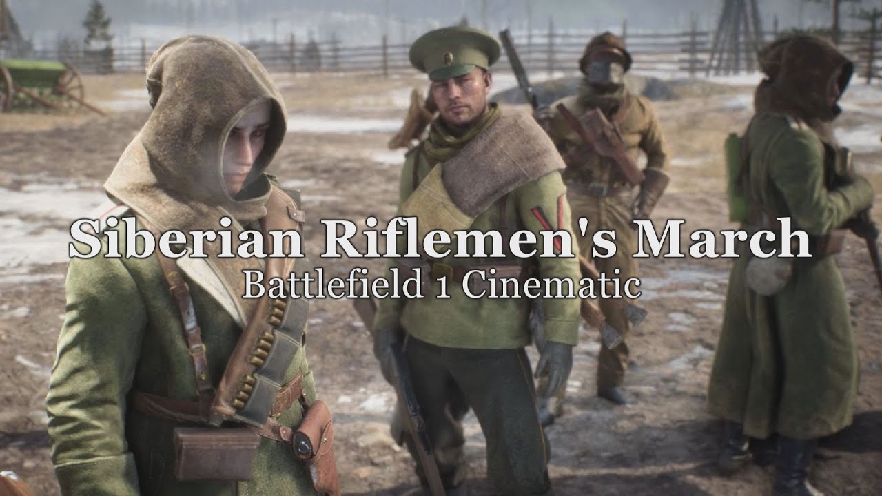 Siberian Riflemen's March - Imperial Russian March - A Battlefield 1 Cinematic