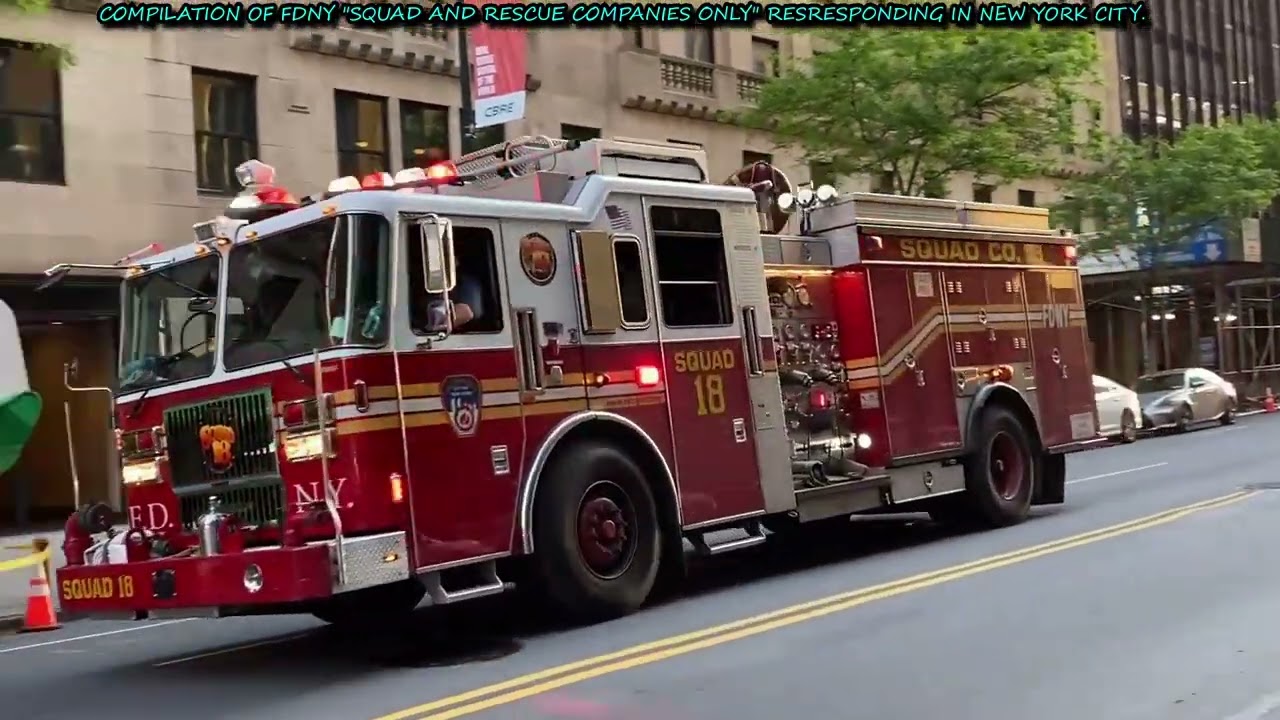 COMPILATION OF FDNY RESCUE AND FDNY SQUAD COMPANIES 