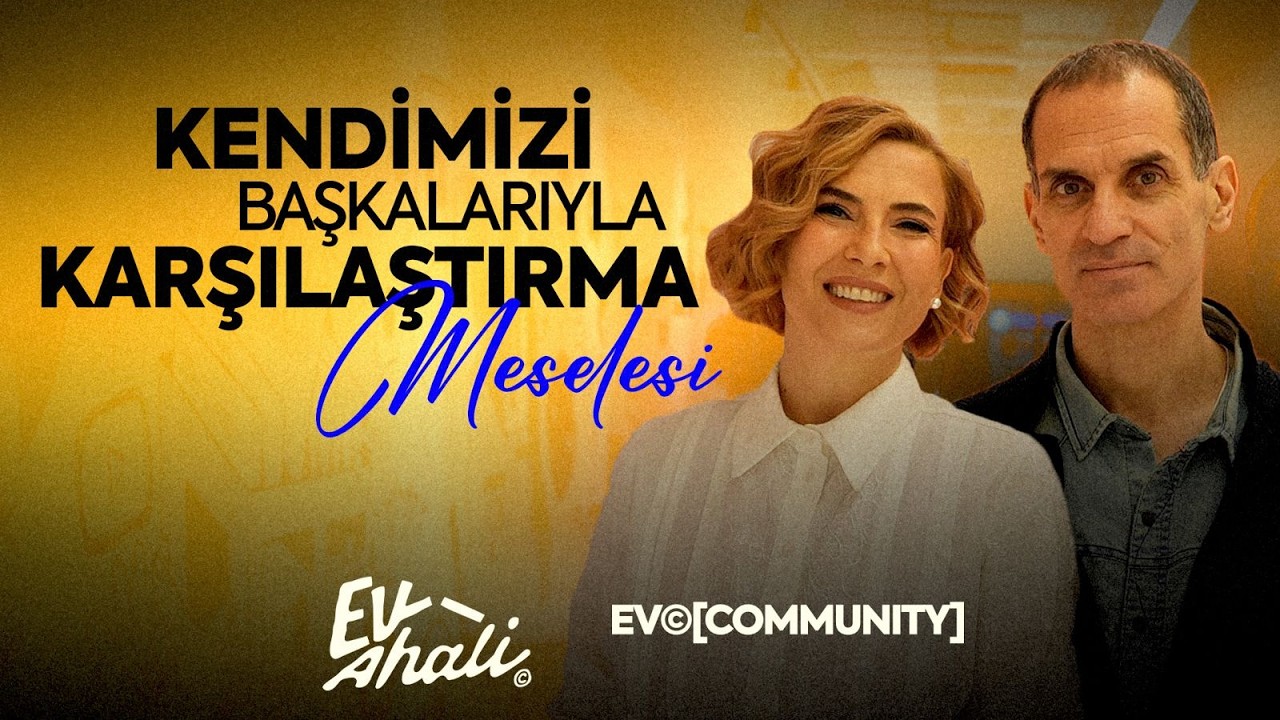 Sosyal Medya Çağında Kendimizi Başkalarıyla Kıyaslama Alışkanlığı | Şebnem Dönmez - Mehmet Yaygın