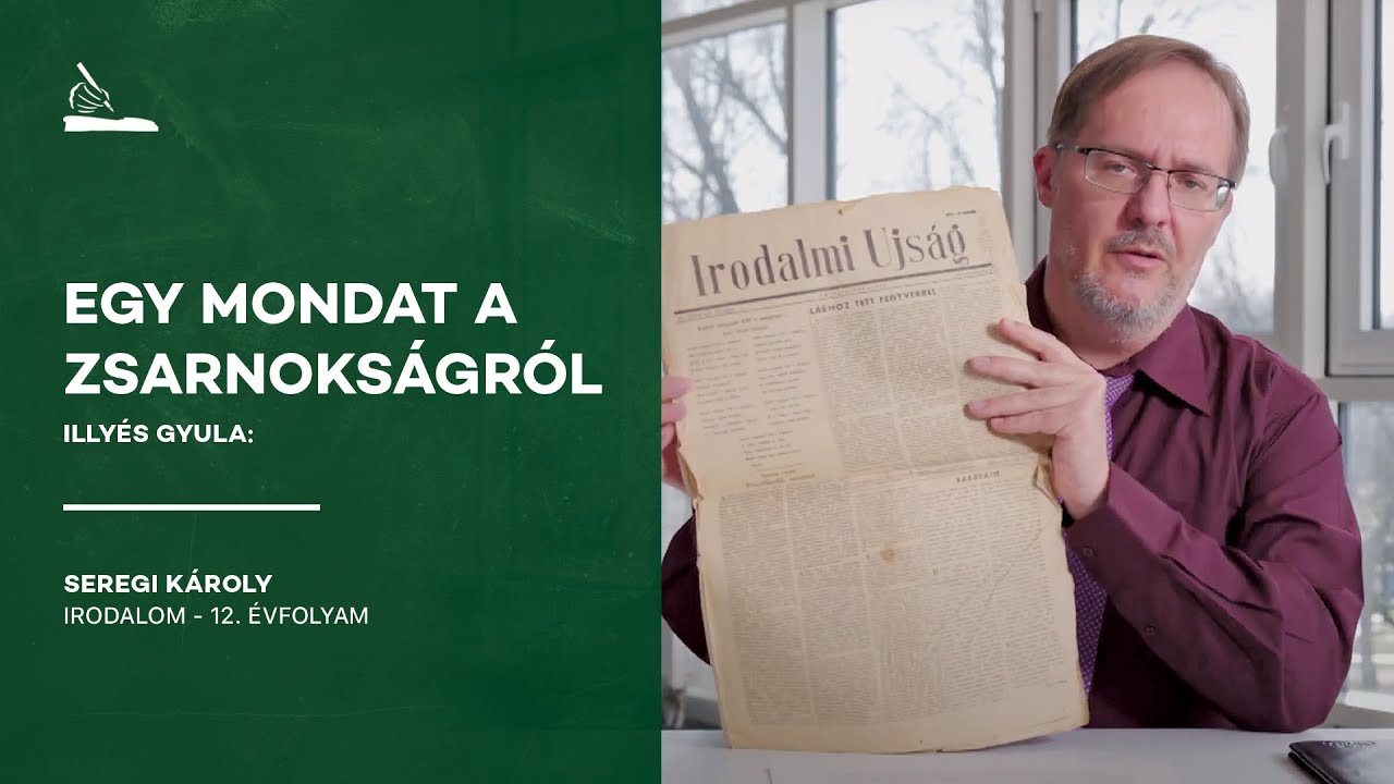 Illyés Gyula: Egy mondat a zsarnokságról | Seregi Károly