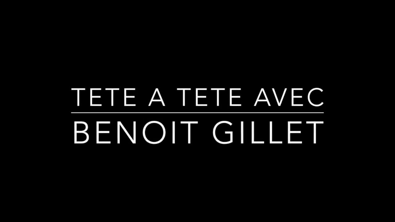ITW BENOIT GILLET