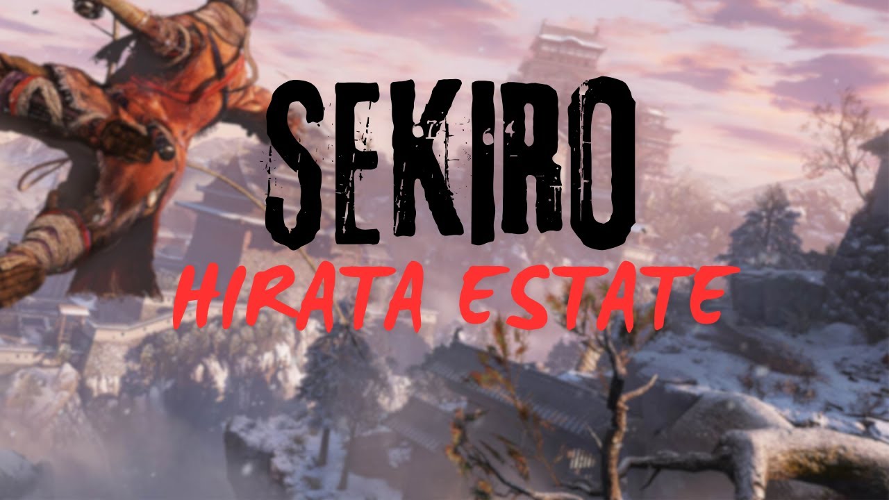 SEKIRO | HIRATA ESTATE | NOOP PLAY
