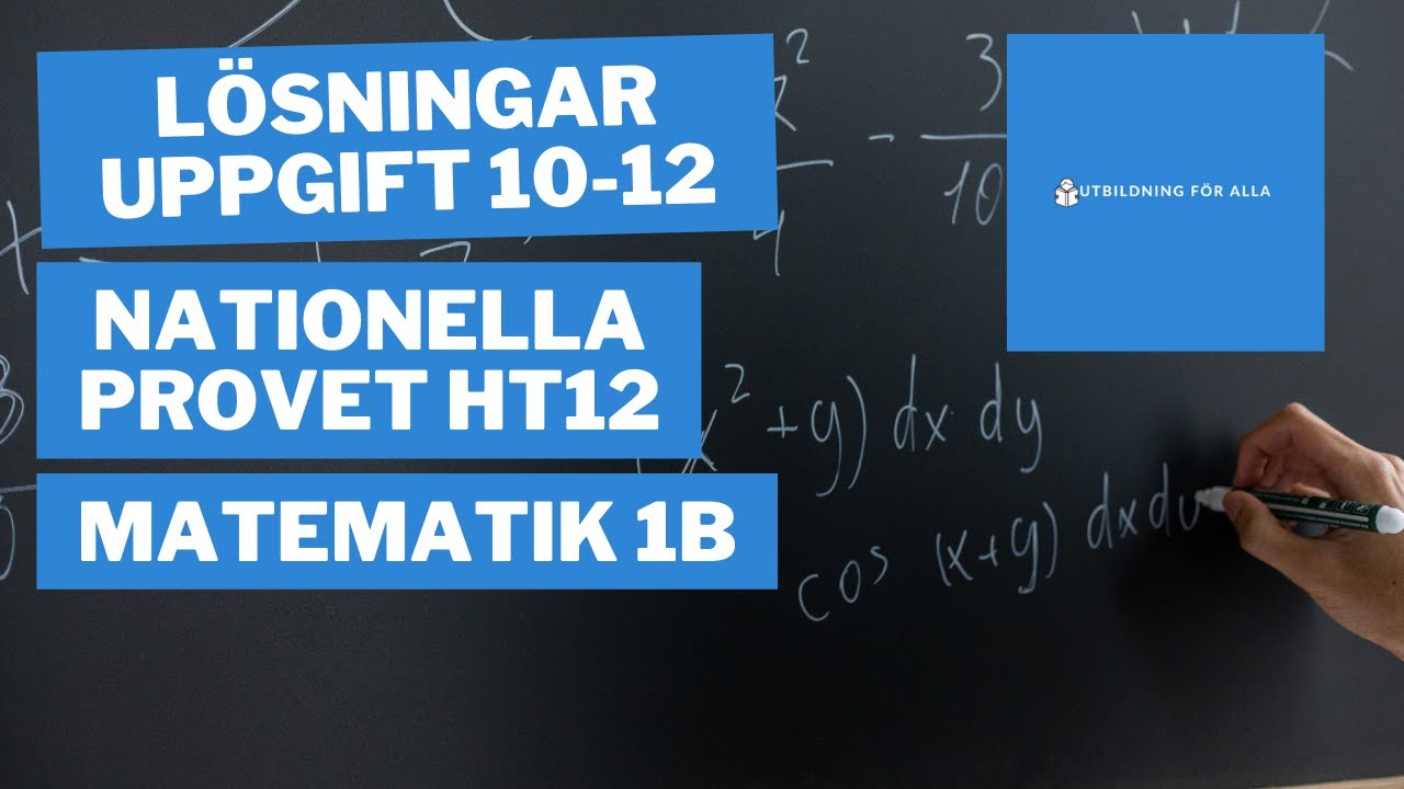 Matematik 1b: lösningar uppgifter 10-12 nationella provet HT12 (delprov B)