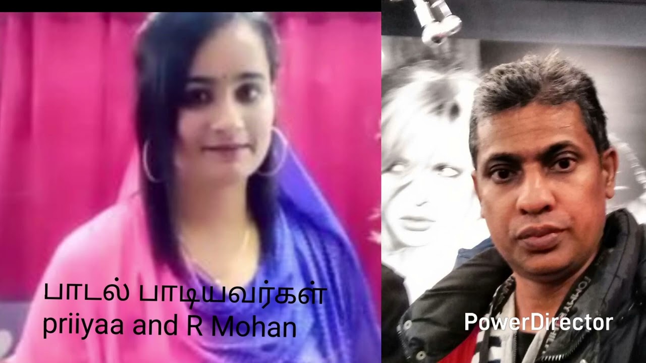 பாடல் பாடியவர்கள்priiyaa and R Mohan