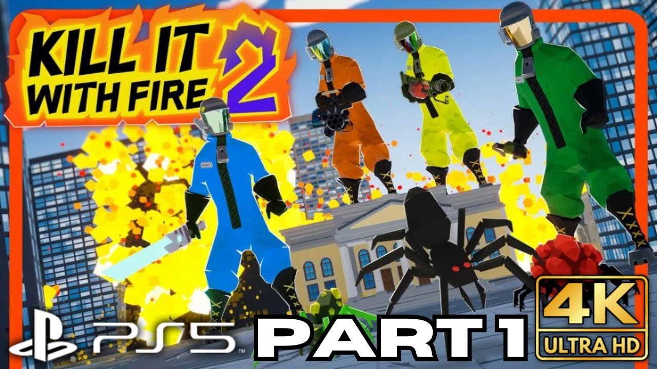 Kill It With Fire 2 Gameplay Walkthrough Part 1 | PS5 Games | 4K HDR | No Commentary Gaming
