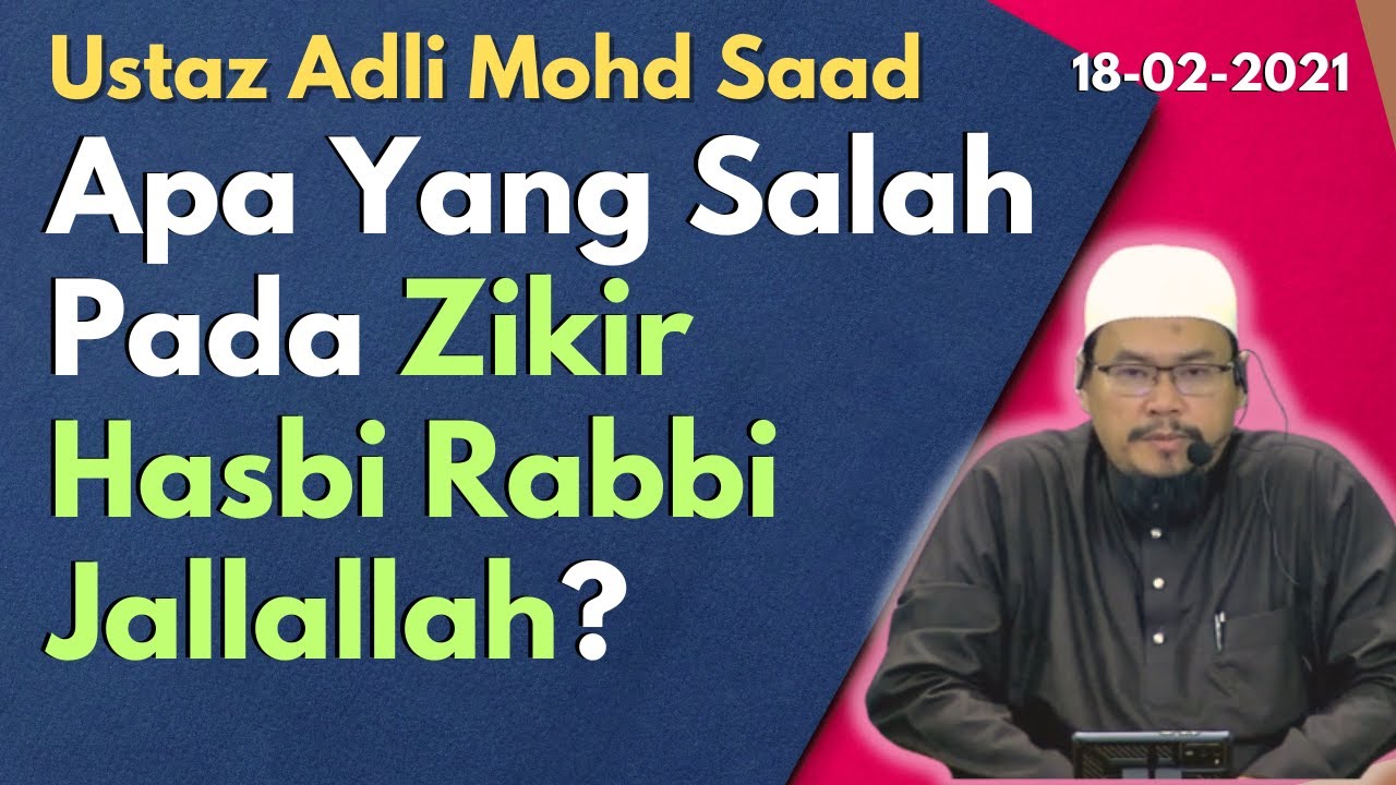 Ust Adli: Apa Yang Salah Pada Zikir Hasbi Rabbi Jallallah?