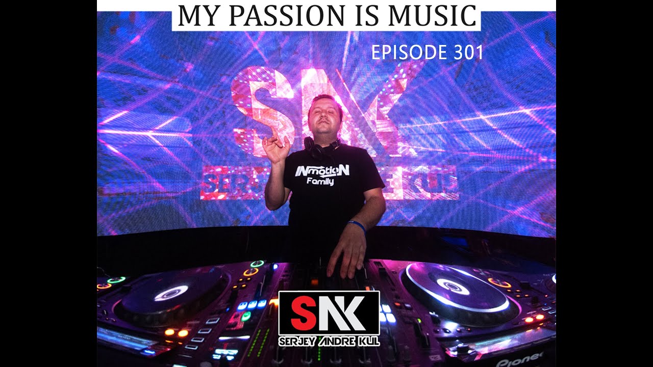 My Passion is Music Episode 301 @serjeyandrekul