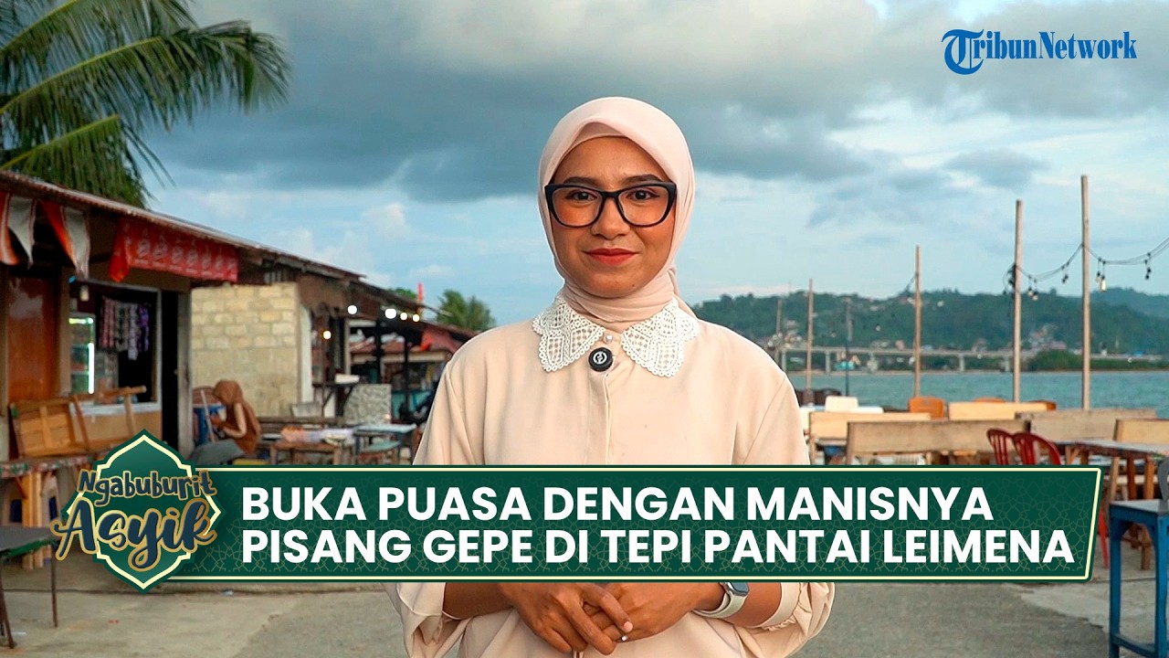 🔴 Berbuka Puasa dengan Manisnya Pisang Gepe di Tepi Pantai Leimena
