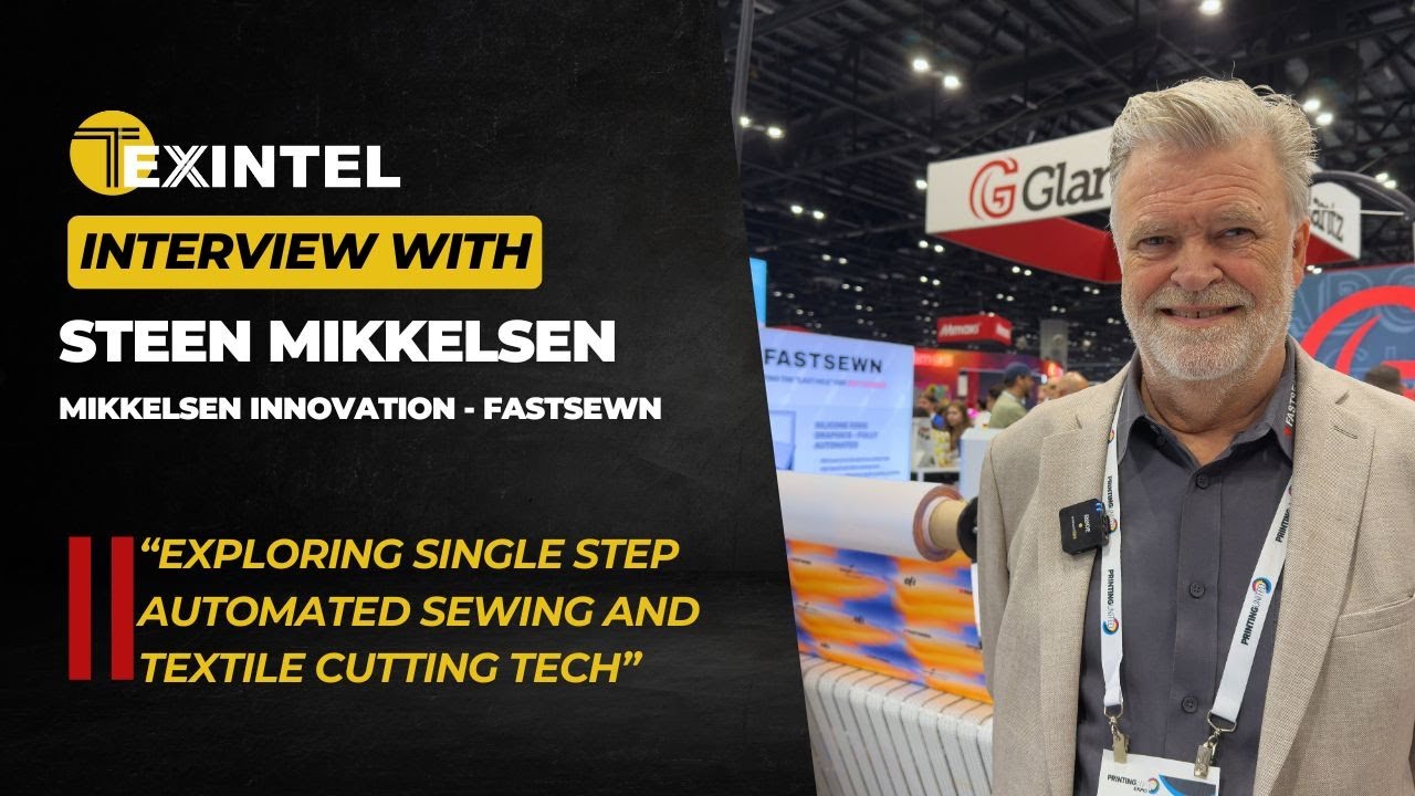 TEXINTEL LIVE INTERVIEW WITH FASTSEWN SINGLE STEP AUTOMATED CUTTING AND SEWING TECHNOLOGY